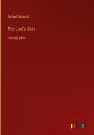 The Lion's Skin di Rafael Sabatini edito da Outlook Verlag