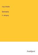 Germania di Franz Pfeiffer edito da Anatiposi Verlag
