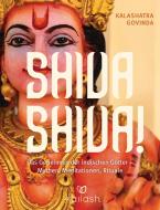 Shiva Shiva! di Kalashatra Govinda edito da Kailash