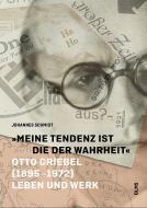 "Meine Tendenz ist die der Wahrheit" di Johannes Schmidt edito da Olms Georg AG