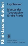 Manual der Tonographie für die Praxis di W. Leydhecker edito da Springer Berlin Heidelberg
