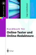 Handbuch für Online-Texter und Online-Redakteure di Ingo Lackerbauer edito da Springer-Verlag GmbH