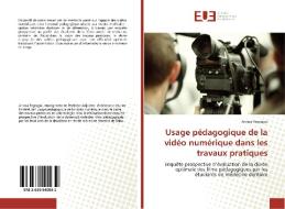 Usage pédagogique de la vidéo numérique dans les travaux pratiques di ANISSA REGRAGUI edito da Editions universitaires europeennes EUE