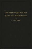 Die Schaltungsarten der Haus- und Hilfsturbinen di Herbert Melan edito da Springer Berlin Heidelberg