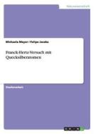 Franck-Hertz-Versuch mit Quecksilberatomen di Felipe Jacobs, Michaela Meyer edito da GRIN Publishing