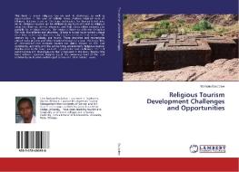 Religious Tourism Development Challenges and Opportunities di Berhanu Esubalew edito da LAP Lambert Academic Publishing
