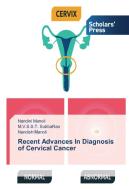 Recent Advances In Diagnosis of Cervical Cancer di Nandini Manoli, M. V. S. S. T. SubbaRao, Nandish Manoli edito da SPS