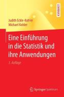 Eine Einführung in die Statistik und ihre Anwendungen di Judith Eckle-Kohler, Michael Kohler edito da Springer-Verlag GmbH