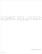 Bembe Dellinger Architects: Bilder Und Plane/Pictures and Plans 1999-2009 di Felix Bembe, Sebastian Dellinger edito da Springer