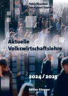 Aktuelle Volkswirtschaftslehre 2024/2025 di Peter Eisenhut, Jan-Egbert Sturm edito da Edition Rüegger