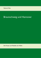Braunschweig und Hannover di Manfred Miller edito da Books on Demand
