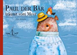Paul der Bär träumt vom Meer di Josi Michels edito da Books on Demand