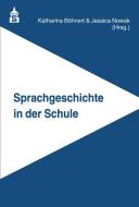 Sprachgeschichte in der Schule edito da Schneider Verlag GmbH
