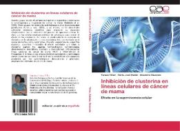 Inhibición de clusterina en líneas celulares de cáncer de mama di Teresa Téllez, Maria José Roldán, Maximino Redondo edito da EAE