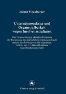 Unternehmenskrise und Organstrafbarkeit wegen Insolvenzstraftaten di Jochen Stockburger edito da Centaurus Verlag & Media