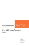 Am Milchstraßenrand di Markus Breidenich edito da Lyrikedition 2000