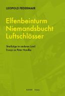 Elfenbeinturm, Niemandsland, Luftschlösser di Federmair Leopold edito da Klever Verlag