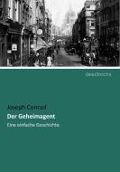Der Geheimagent di Joseph Conrad edito da dearbooks
