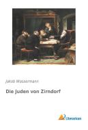 Die Juden von Zirndorf di Jakob Wassermann edito da Literaricon Verlag UG
