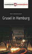 Grusel in Hamburg di Ernst Christian Schütt edito da ELSENGOLD Verlag