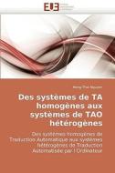 Des systèmes de TA homogènes aux systèmes de TAO hétérogènes di Hong-Thai Nguyen edito da Editions universitaires europeennes EUE
