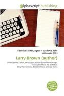 Larry Brown (author) edito da Vdm Publishing House