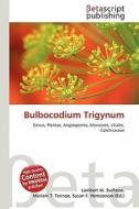 Bulbocodium Trigynum edito da Betascript Publishing