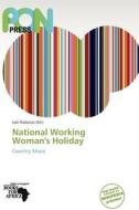 National Working Woman's Holiday edito da Pon Press