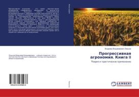 Progressivnaya agronomiya. Kniga II di Vladimir Vladimirovich Lin'kov edito da LAP Lambert Academic Publishing