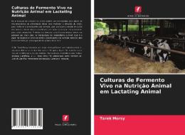 Culturas de Fermento Vivo na Nutrição Animal em Lactating Animal di Tarek Morsy edito da Edições Nosso Conhecimento