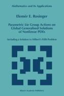 Parametric Lie Group Actions on Global Generalised Solutions of Nonlinear PDEs di Elemer E. Rosinger edito da Springer Netherlands