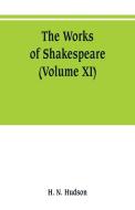 The works of Shakespeare di H. N. Hudson edito da Alpha Editions
