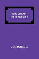 David Lockwin--The People'S Idol di John Mcgovern edito da Alpha Editions