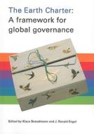 The Earth Charter: A Framework for Global Governance edito da Kit Pub