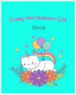 Cassy The Unicorn Cat di Ramirez Tracy Ramirez, Ramirez III Viviano Ramirez III edito da Independently Published