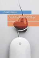 Amore Improvviso di Digioia Anna Digioia edito da Independently Published