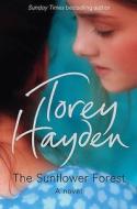 The Sunflower Forest di Torey Hayden edito da HarperCollins Publishers