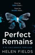 Perfect Remains di Helen Fields edito da Harpercollins Publishers