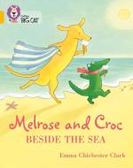 Melrose and Croc Beside the Sea: Band 09/Gold di Emma Chichester Clark edito da HARPERCOLLINS UK