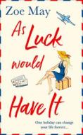 As Luck Would Have It di Zoe May edito da HarperCollins Publishers