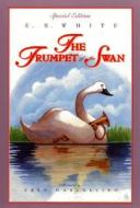 The Trumpet of the Swan: Full Color Edition di E. B. White edito da HARPERCOLLINS
