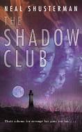 The Shadow Club di Neal Shusterman edito da PUFFIN BOOKS