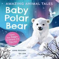 Amazing Animal Tales: Baby Polar Bear di Anne Rooney edito da Oxford University Press