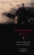 December Heat di #Garcia-roza,  Luiz Alfredo edito da Pan Macmillan