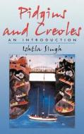 Pidgins and Creoles: An Introduction edito da Hodder Education Publishers