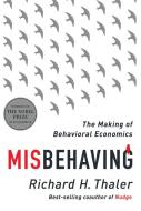 Misbehaving: The Making of Behavioral Economics di Richard H. Thaler edito da W W NORTON & CO