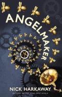 Angelmaker di Nick Harkaway edito da Cornerstone