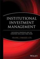 Institutional Investment Management di Frank J. Fabozzi edito da John Wiley And Sons Ltd