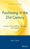 Purchasing in the 21st Century di John E. Schorr, Schorr edito da John Wiley & Sons