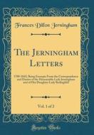 The Jerningham Letters, Vol. 1 of 2: 1780-1843, Being Excerpts from the Correspondence and Diaries of the Honourable Lady Jerningham and of Her Daught di Frances Dillon Jerningham edito da Forgotten Books
